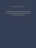 Cover: Das R&ouml;ntgenbild des Sch&auml;dels bei Intrakranieller Drucksteigerung im Wachstumsalter - Springer