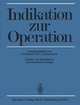 Cover: Indikation zur Operation - Springer