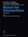 Cover: Manual der OSTEOSYNTHESE - Springer