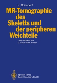 Abbildung von: MR-Tomographie des Skeletts und der peripheren Weichteile - Springer