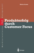 Cover: Produkterfolg durch Customer Focus - Springer