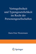 Cover: Vertragsfreiheit und Typengesetzlichkeit im Recht der Personengesellschaften - Springer