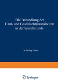 Cover: Die Behandlung der Haut- und Geschlechtskrankheiten in der Sprechstunde - Springer