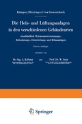 Cover: Die Heiz- und L&uuml;ftungsanlagen in den verschiedenen Geb&auml;udearten einschlie&szlig;lich Warmwasserversorgungs-, Befeuchtungs-, Entnebelungs- und Klimaanlagen - Springer