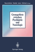 Abbildung von: Grenzgebiete zwischen Psychiatrie und Neurologie - Springer