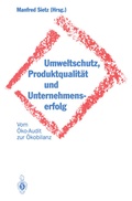 Cover: Umweltschutz, Produktqualit&auml;t und Unternehmenserfolg - Springer