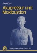 Cover: Akupressur und Moxibustion - J.F. Bergmann-Verlag