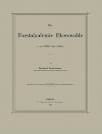 Abbildung von: Die Forstakademie Eberswalde von 1830 bis 1880 - Springer
