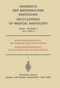 Cover: R&ouml;ntgendiagnostik des Herzens und der Gef&auml;sse Teil 3 / Roentgen Diagnosis of the Heart and Blood Vessels Part 3 - Springer
