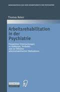 Cover: Arbeitsrehabilitation in der Psychiatrie - Steinkopff
