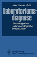 Cover: Laboratoriumsdiagnose h&auml;matologischer und immunologischer Erkrankungen - Springer