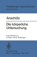 Cover: Die k&ouml;rperliche Untersuchung. - Springer