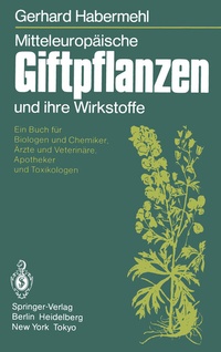 Abbildung von: Mitteleuropäische Giftpflanzen und ihre Wirkstoffe - Springer