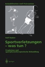 Cover: Sportverletzungen - was tun? - Springer