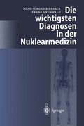 Cover: Die wichtigsten Diagnosen in der Nuklearmedizin - Springer