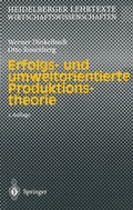 Cover: Erfolgs- und umweltorientierte Produktionstheorie - Springer