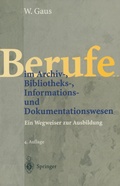 Cover: Berufe im Archiv-, Bibliotheks-, Informations- und Dokumentationswesen - Springer