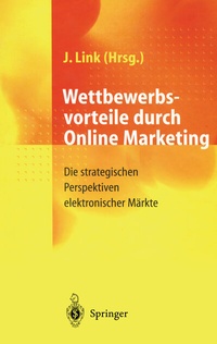 Abbildung von: Wettbewerbsvorteile durch Online Marketing - Springer