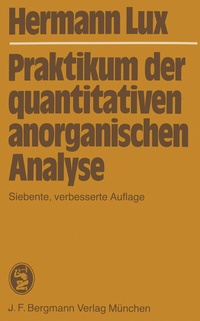 Abbildung von: Praktikum der quantitativen anorganischen Analyse - J.F. Bergmann-Verlag