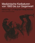Cover: Medizinische Karikaturen von 1800 bis zur Gegenwart - J.F. Bergmann-Verlag