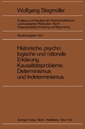 Cover: Historische, psychologische und rationale Erkl&auml;rung Kausalit&auml;tsprobleme, Determinismus und Indeterminismus - Springer