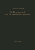 Cover: Die Elektrotechnik und die elektrischen Antriebe - Springer