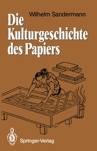 Abbildung von: Die Kulturgeschichte des Papiers - Springer