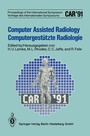 Cover: Computer Assisted Radiology / Computergest&uuml;tzte Radiologie - Springer