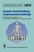 Cover: Computer Assisted Radiology / Computergest&uuml;tzte Radiologie - Springer