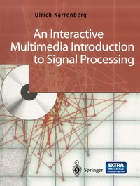 Enlarge image Cover: An Interactive Multimedia Introduction to Signal Processing - Springer