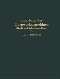 Abbildung von: Lehrbuch der Bergwerksmaschinen - Springer
