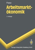 Cover: Arbeitsmarkt&ouml;konomik - Springer