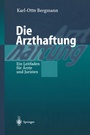 Cover: Die Arzthaftung - Springer