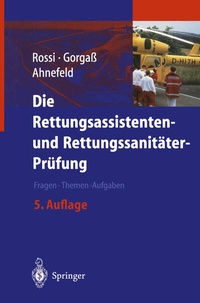 Abbildung von: Die Rettungsassistenten- und Rettungssanitäter-Prüfung - Springer