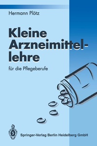Abbildung von: Kleine Arzneimittellehre für die Pflegeberufe - Springer