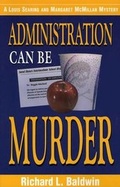 Cover: Administration Can Be Murder - Buttonwood Press (Il)