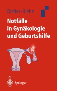 Abbildung von: Notfälle in Gynäkologie und Geburtshilfe - Springer