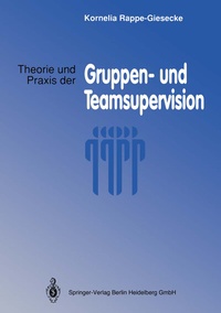Abbildung von: Theorie und Praxis der Gruppen- und Teamsupervision - Springer
