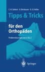 Cover: Tipps & Tricks f&uuml;r den Orthop&auml;den - Springer