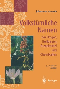 Abbildung von: Volkstümliche Namen der Drogen, Heilkräuter, Arzneimittel und Chemikalien - Springer