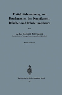 Abbildung von: Festigkeitsberechnung von Bauelementen des Dampfkessel-, Behälter- und Rohrleitungsbaues - Springer