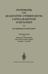 Abbildung von: Systematik und Qualitative Untersuchung Capillaraktiver Substanzen - Springer