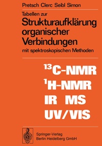 Abbildung von: Tabellen zur Strukturaufklärung organischer Verbindungen mit spektroskopischen Methoden - Springer