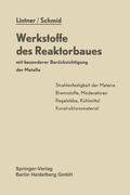 Cover: Werkstoffe des Reaktorbaues mit besonderer Ber&uuml;cksichtigung der Metalle - Springer