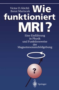 Abbildung von: Wie funktioniert MRI? - Springer