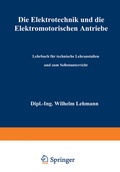 Cover: Die Elektrotechnik und die elektromotorischen Antriebe - Springer