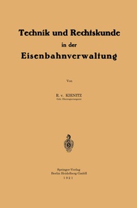Abbildung von: Technik und Rechtskunde in der Eisenbahnverwaltung - Springer