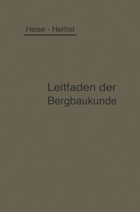 Abbildung von: Kurzer Leitfaden der Bergbaukunde - Springer