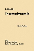 Cover: Einf&uuml;hrung in die Technische Thermodynamik und in die Grundlagen der chemischen Thermodynamik - Springer