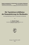 Cover: Die Vegetationsverh&auml;ltnisse der Donauniederung des Machlandes - Springer